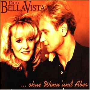 Duo Bella Vista - Ohne Wenn Und Aber - Zortam Music