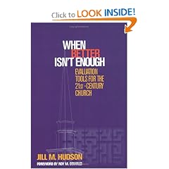When Better Isn't Enough: Evaluation Tools for the 21St-Century Church