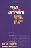 When Better Isn't Enough: Evaluation Tools for the 21St-Century Church image