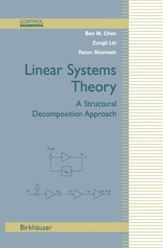 Linear Systems Theory: A Structural Decomposition Approach (Control Engineering)