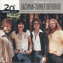The Best of Bachman-Turner Overdrive: 20th Century Masters - The Millennium Collection