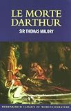 Morte D Arthur (Wordsworth Classics of World Literature) (Wordsworth Classics of World Literature)