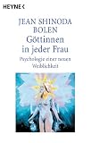 Produkt-Bild: G&ouml;ttinnen in jeder Frau. Psychologie einer neuen Weiblichkeit