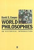 World Philosophies: An Historical Introduction