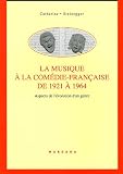 Revue Mardaga Editions  / La musique à la Comédie Française de 1921 à 1964 : Aspects de l'évolution d'un genre