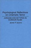 Psychological Reflections on Cinematic Terror: Jungian Archetypes in Horror Films