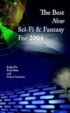 The Best New Sci-Fi & Fantasy for 2004