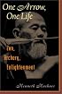 One Arrow, One Life: Zen, Archery, Enlightenment