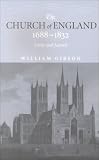 The Church Of England, 1688-1832 : Unity And Accord