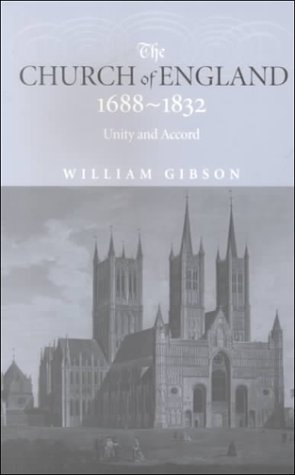 The Church of England, 1688-1832: Unity and Accord