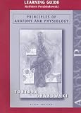 Principles of Anatomy and Physiology: Learning Guide to 9r.e.