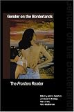 Gender on the Borderlands: The Frontiers Reader