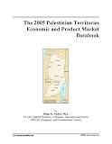 The 2005 Palestinian Territories Economic and Product Market Databook