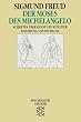 Der Moses des Michelangelo: Schriften �ber Kunst und K�nstler. (Psychologie)