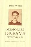 Review University of Calgary Press  / Memories, Dreams, Nightmares: Memoirs of a Holocaust Survivor (Legacies Shared)