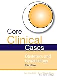 Core clinical cases in obstetrics and gynaecology