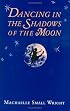 Dancing in the Shadows of the Moon