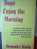 Dogs enjoy the morning : a novel