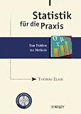 Statistik für die Praxis: Vom Problem zur Methode