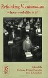 Review Lorimer  / Rethinking Vocationalism: whose work/life is it? (Our Schools Series)