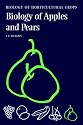 The Biology of Apples and Pears (The Biology of Horticultural Crops) (The Biology of Horticultural Crops)