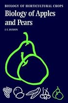 The Biology of Apples and Pears (The Biology of Horticultural Crops)
