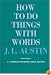 How to Do Things with Words: Second Edition (William James Lectures)