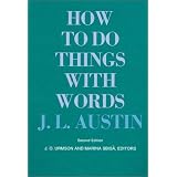 How to Do Things with Words: Second Edition (William James Lectures) ~ J. L. Austin