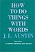 How to Do Things with Words: Second Edition (William James Lectures)