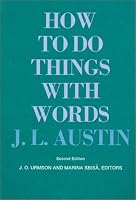 How to Do Things with Words: Second Edition (William James Lectures)