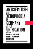 Antisemitism and Xenophobia in Germany after Unification