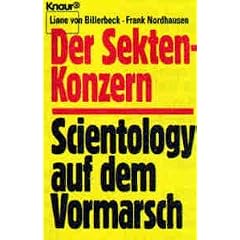 Der Sektenkonzern. Scientology auf dem Vormarsch.