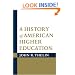 A History of American Higher Education