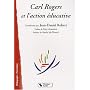 Carl Rogers et l'action �ducative de Jean-Daniel Rohart