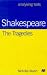 Shakespeare: The Tragedies (Analysing Texts)