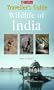 Wildlife of India (Travellers Guide)