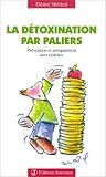 La D�toxination par paliers : Pr�vention et Autogu�rison sans violence