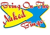 Bring On The Naked Bingo T-Shirt (Various Colors Available)