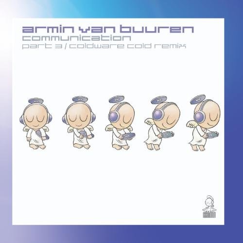 Armin Van Buuren - Communication, Part 3 (Remixes) - Zortam Music