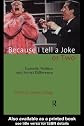 Because I Tell a Joke or Two: Comedy, Politics and Social Difference