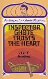 Inspector Ghote Trusts the Heart (Academy mystery)