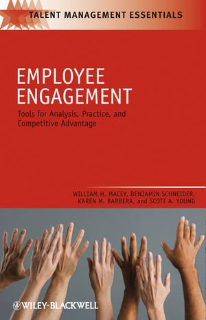 Employee Engagement: Tools for Analysis, Practice, and Competitive Advantage (TMEZ - Talent Management Essentials)