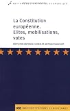 Revue Université de Bruxelles  / La Constitution européenne : Elites, mobilisations, votes