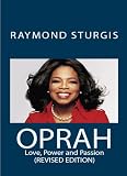 OPRAH ( Love, Power and Passion ) REVISED EDITION