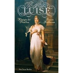 Luise: K�nigin der Preu�en