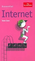 Essential Internet: The Essential A-Z ("The Economist")