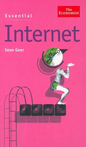 Essential Internet: The Essential A-Z ("The Economist")