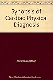 Synopsis of cardiac physical diagnosis