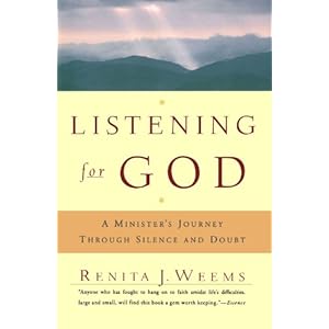 Listening For God: A Ministers Journey Through Silence And Doubt
