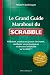 Grand guide marabout du scrabble (French Edition)